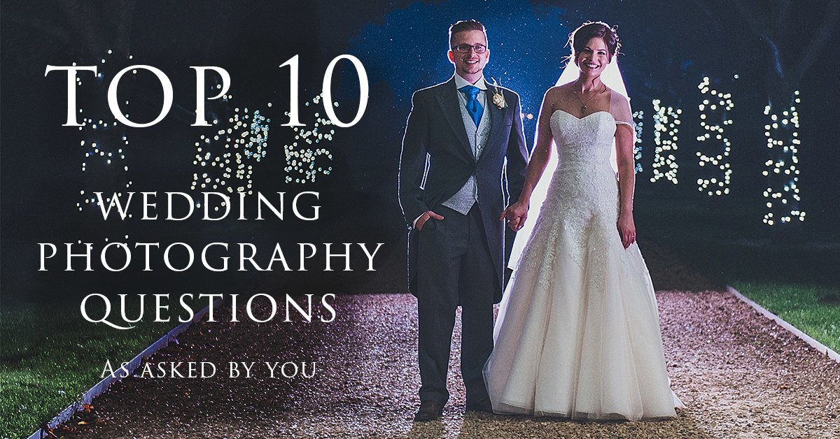Top 10 wedding photography questions